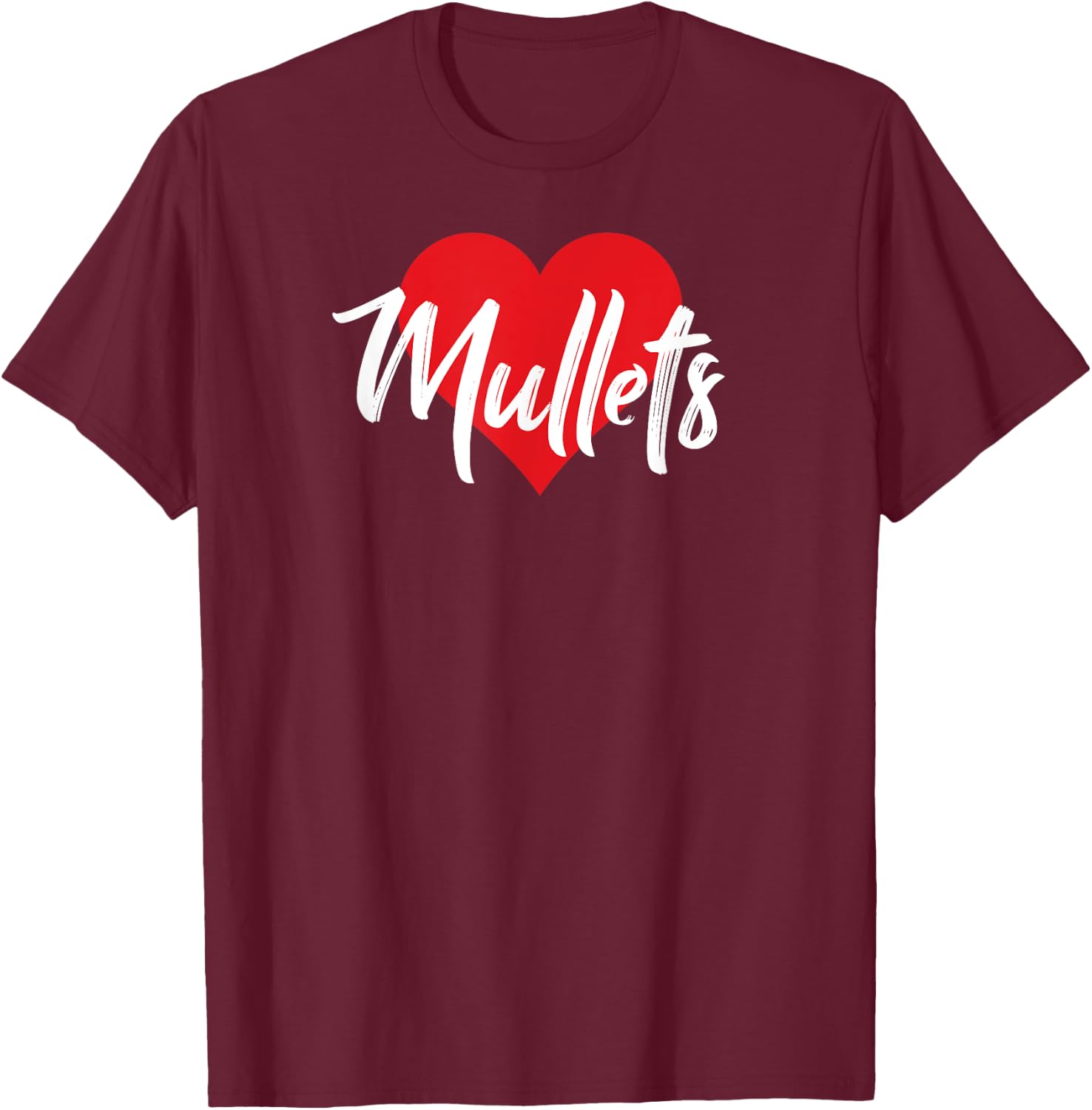I Love Mullets Mullet Lover Gift T-Shirt - T-Shirt | Maroon