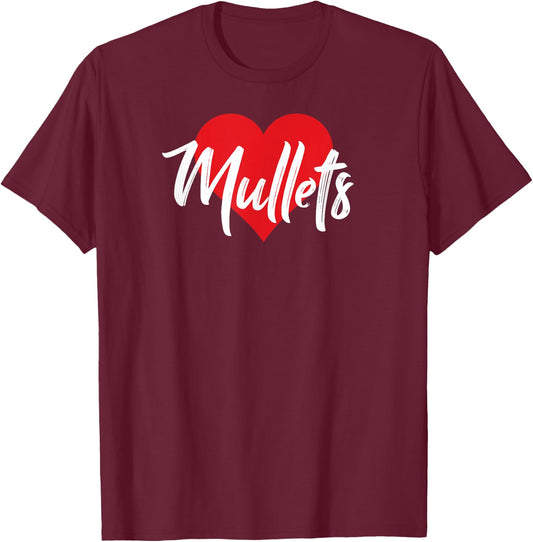 I Love Mullets Mullet Lover Gift T-Shirt - T-Shirt | Maroon