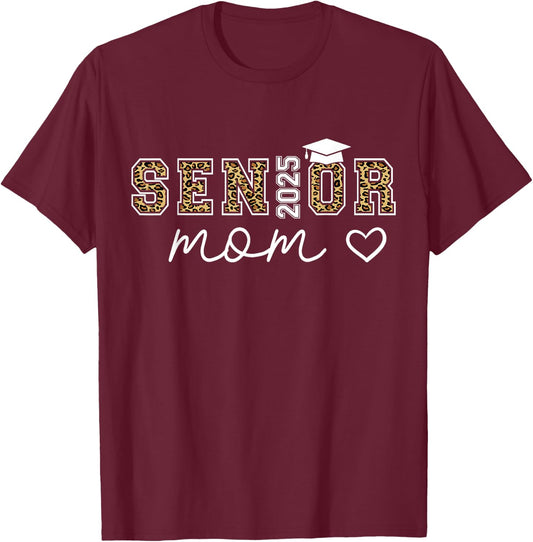 Mom Senior 2025 Proud Mom of A Class of 2025 Graduate T-Shirt - T-Shirt | Maroon