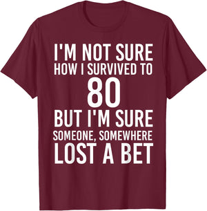 Funny 80th Birthday 80 Years Old Happy Bday Men Women Gift T-Shirt - T-Shirt | Maroon