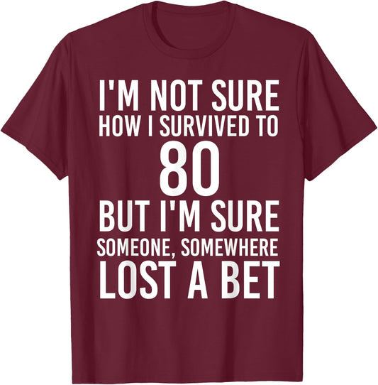 Funny 80th Birthday 80 Years Old Happy Bday Men Women Gift T-Shirt - T-Shirt | Maroon