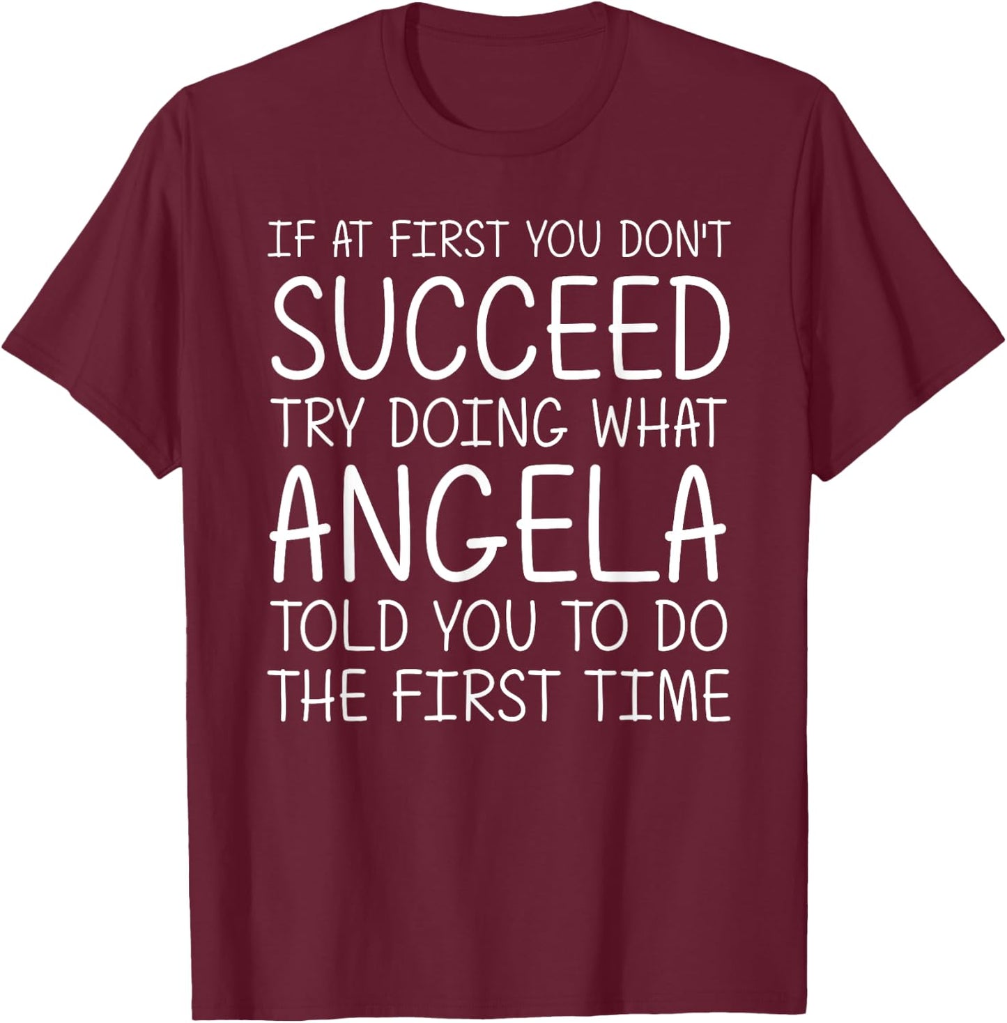 ANGELA Gift Name Personalized Birthday Funny Christmas Joke T-Shirt - T-Shirt | Maroon