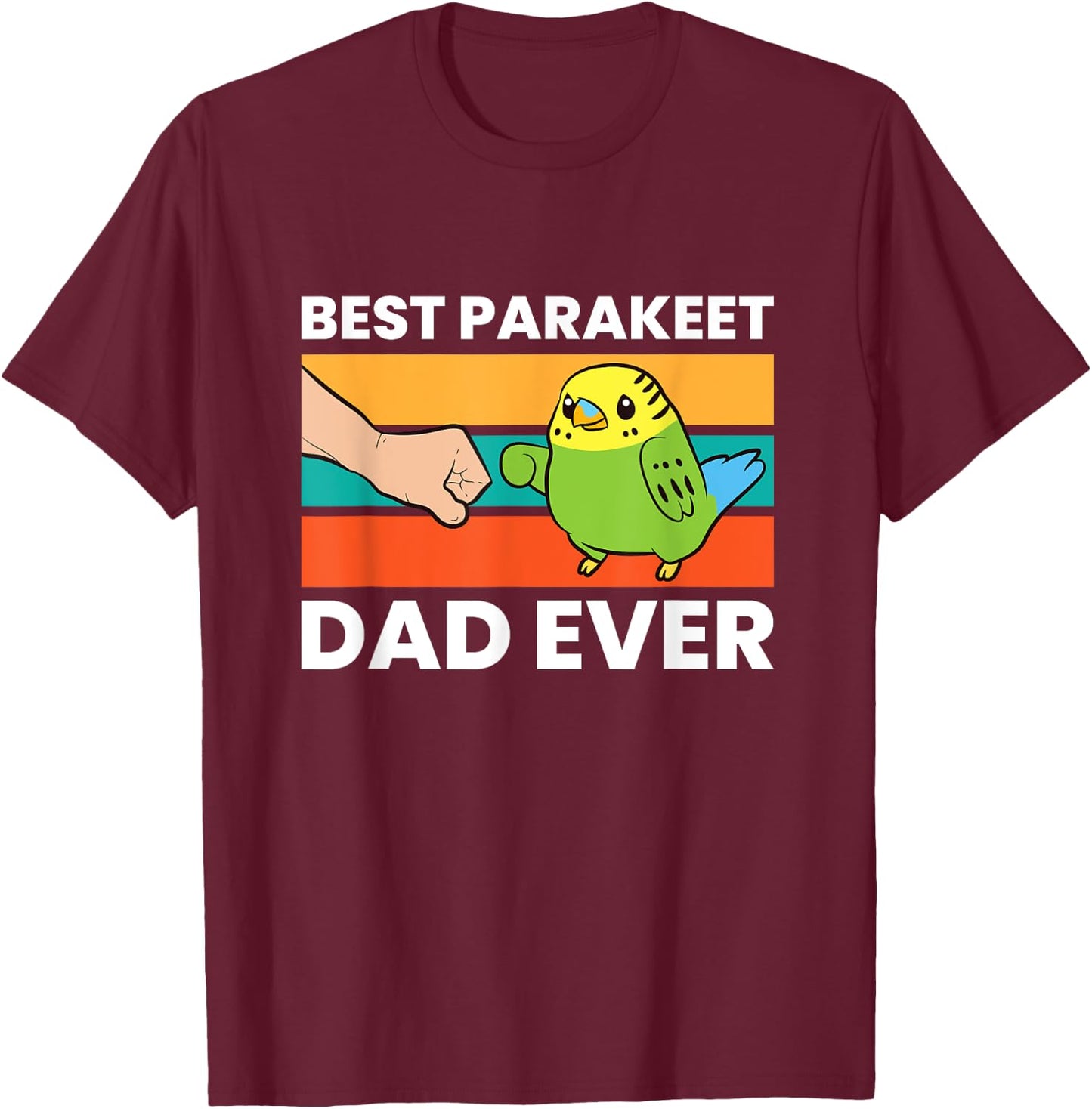 Best Parakeet Dad Ever T-Shirt - T-Shirt | Maroon
