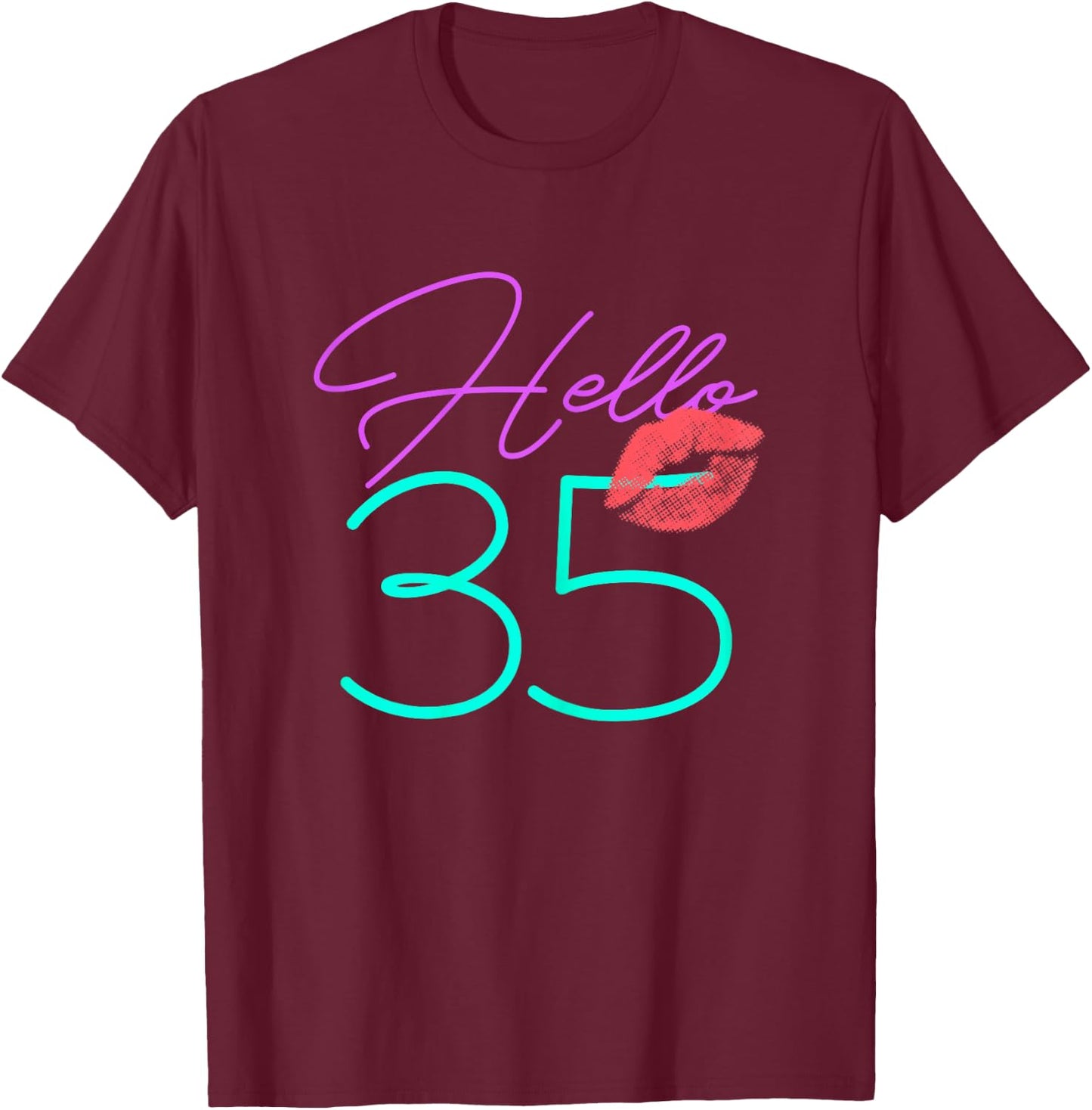 35th Birthday Funny Pink Women Gift T-Shirt - T-Shirt | Maroon