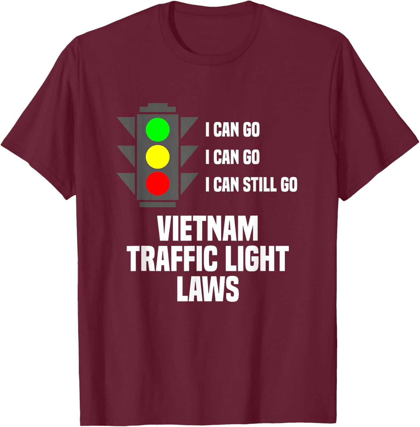 Vietnam Traffic Light Laws Vietnamese Travel Asia Viet Nam T-Shirt - T-Shirt | Maroon