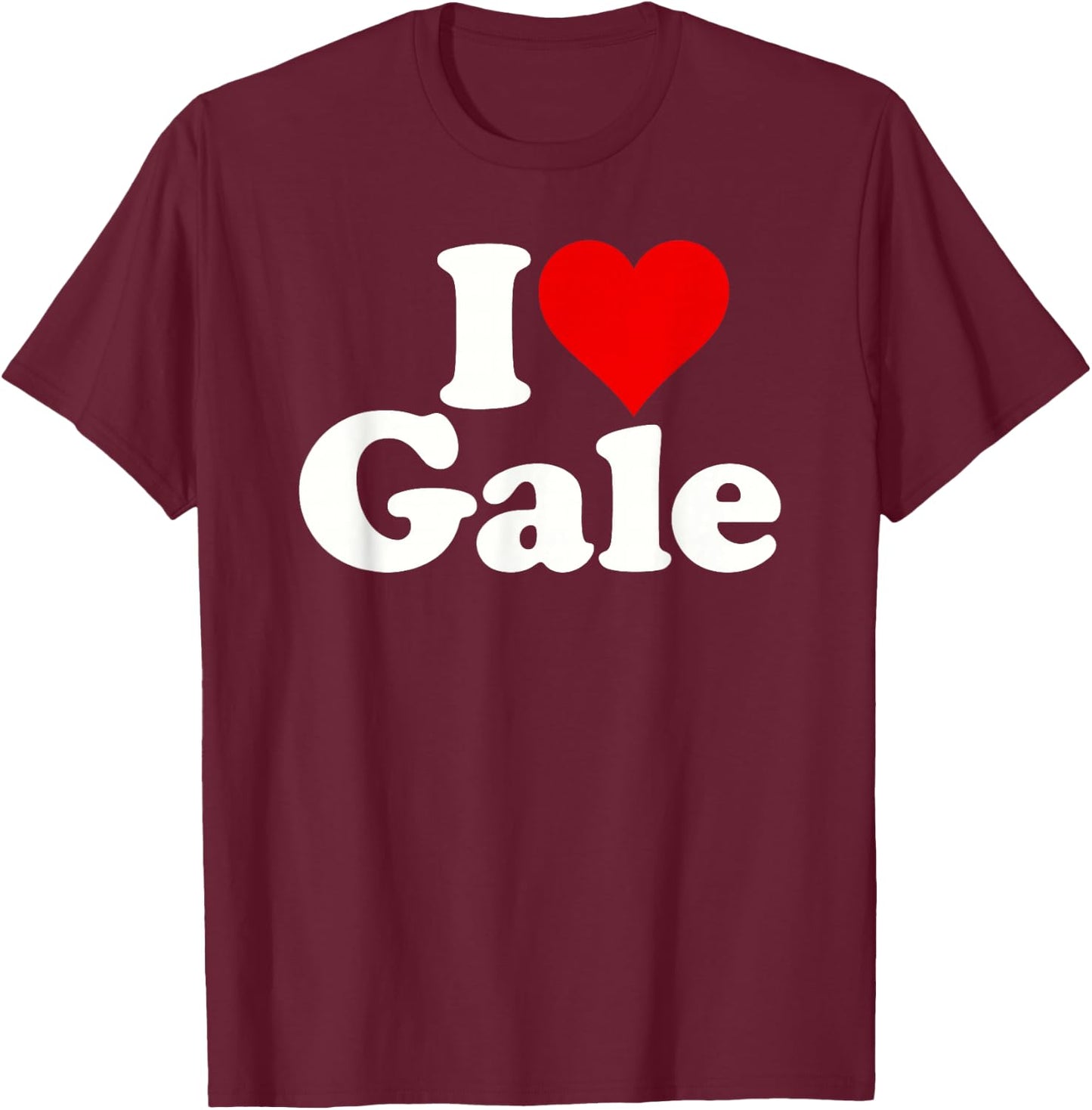 I Love Heart Gale T-Shirt - T-Shirt | Maroon