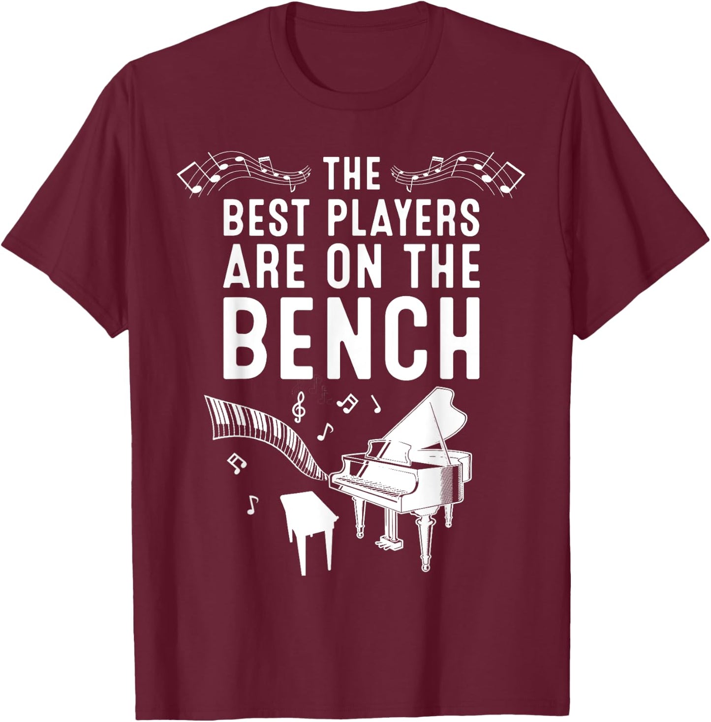Funny Piano Player Gift Cute Bench Pianist T-Shirt - T-Shirt | Maroon