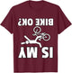 Is My Bike OK? Cycling Mountain Bike Gift Bicycle MTB T-Shirt - T-Shirt | Maroon