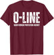 O-Line Quarterback Protection Agency Football Offensive Line T-Shirt - T-Shirt | Maroon