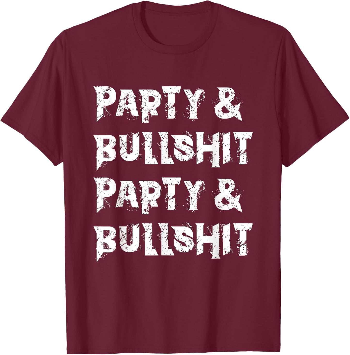 Heavy Metal -Party And Bullshit- Hard Rock Biker Rockabilly T-Shirt - T-Shirt | Maroon