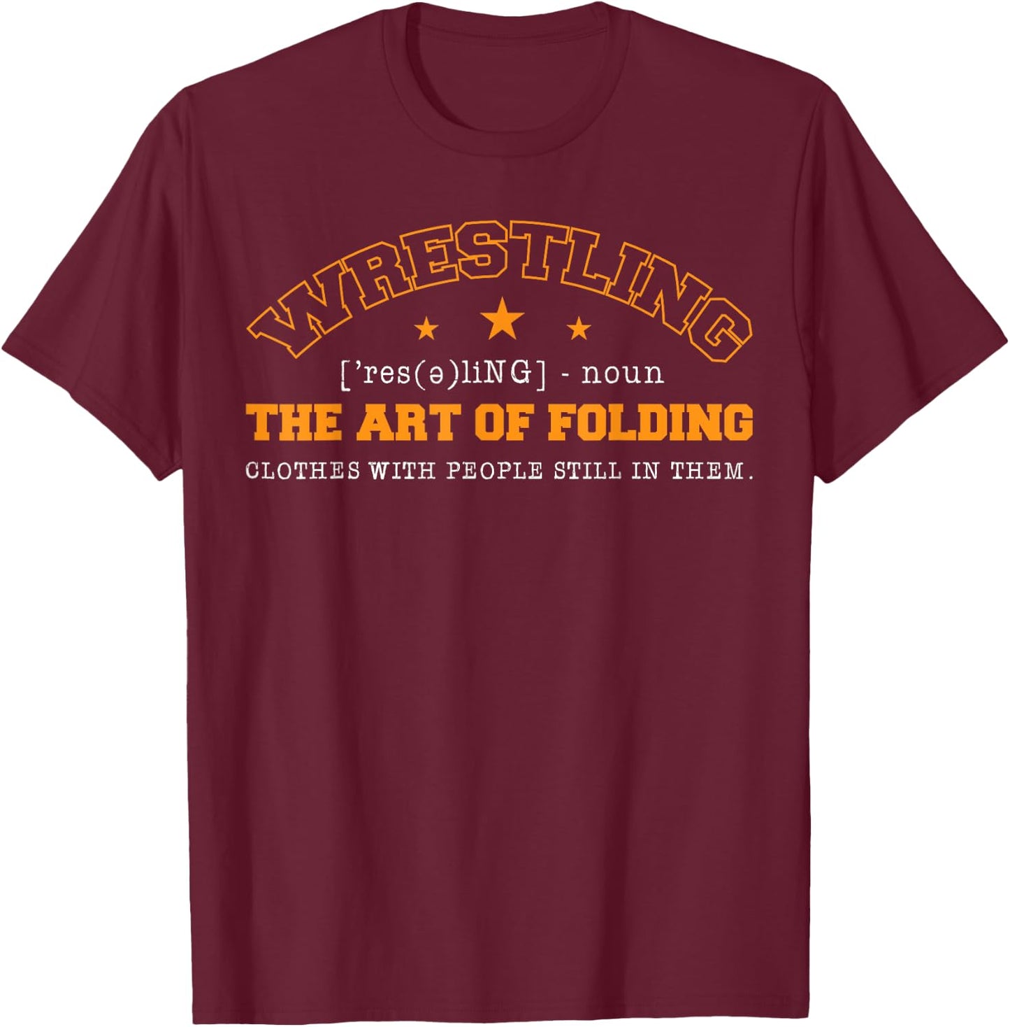 Wrestling Noun The Art Of Folding Clothes With Coaches Ring T-Shirt - T-Shirt | Maroon