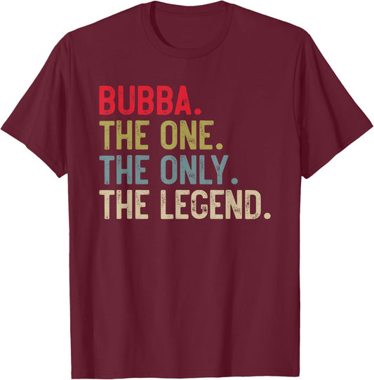 Bubba The One The Only The Legend for Bubba Brother T-Shirt - T-Shirt | Maroon