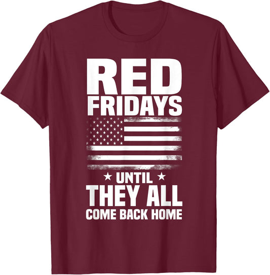 Red Fridays Military Shirt Remember The Deployed Patriotic T-Shirt - T-Shirt | Maroon