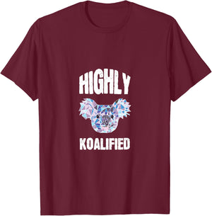 Highly Qualified Koalified Cute Koala Shirt Teacher T-Shirt - T-Shirt | Maroon