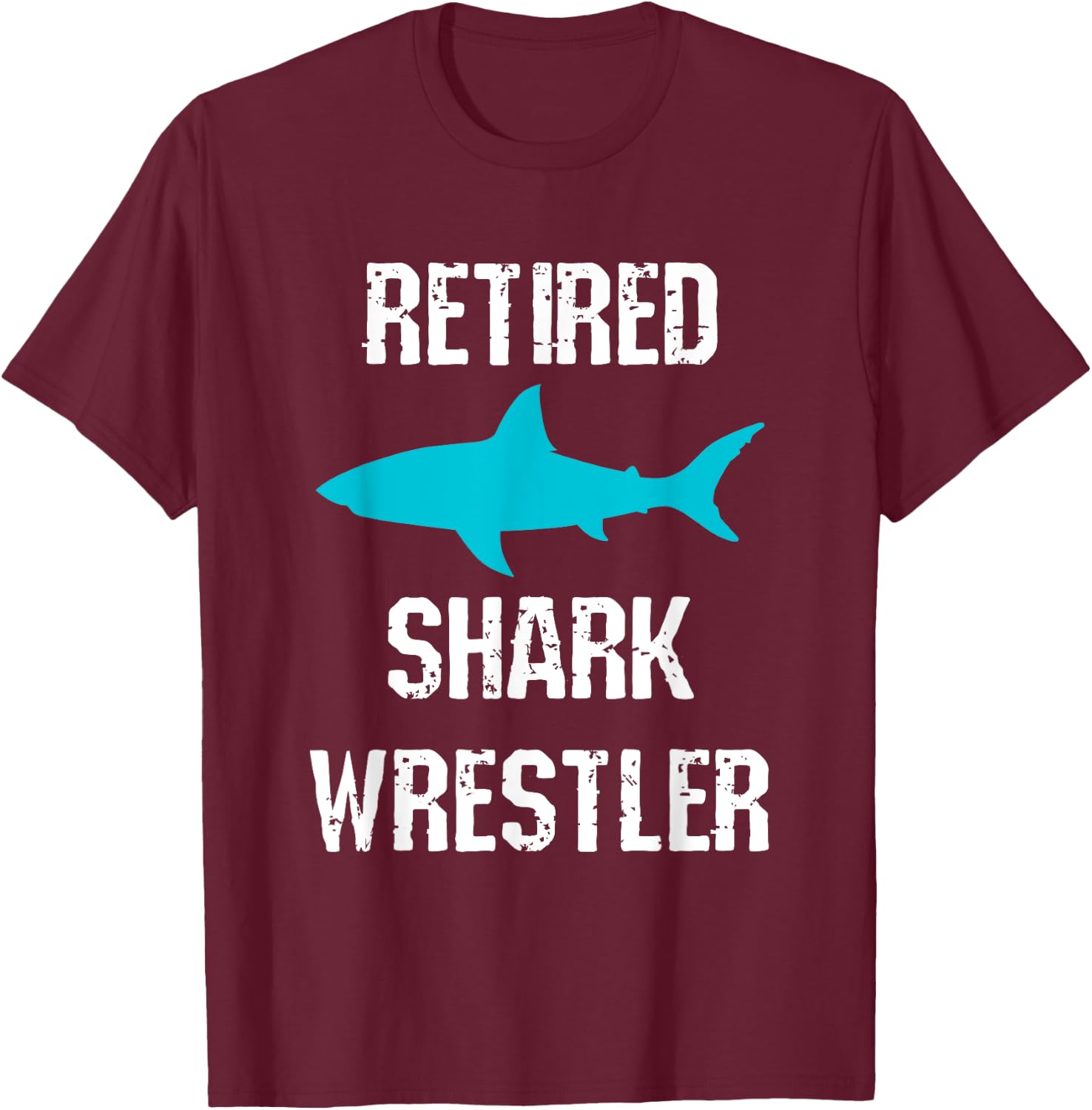 Funny Amputee Leg Arm Amputation Retired Shark Wrestler Joke T-Shirt - T-Shirt | Maroon