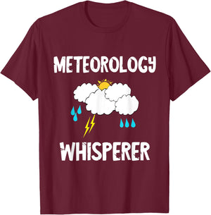 Meteorology Whisperer Meteorologist Forecaster T-Shirt - T-Shirt | Maroon