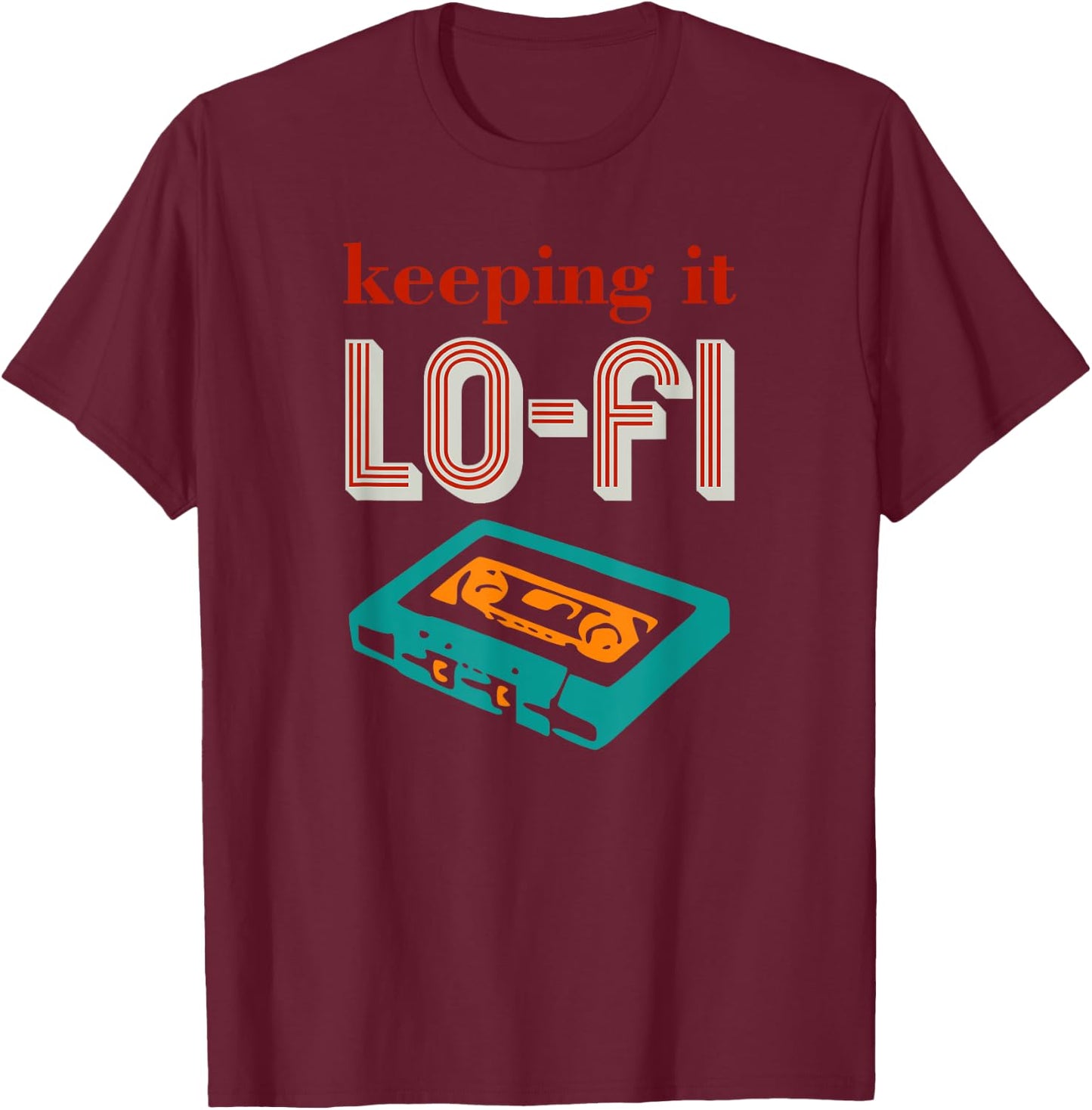 Lo-Fi music, retro cassette vibes, Low Fidelity chilling T-Shirt - T-Shirt | Maroon