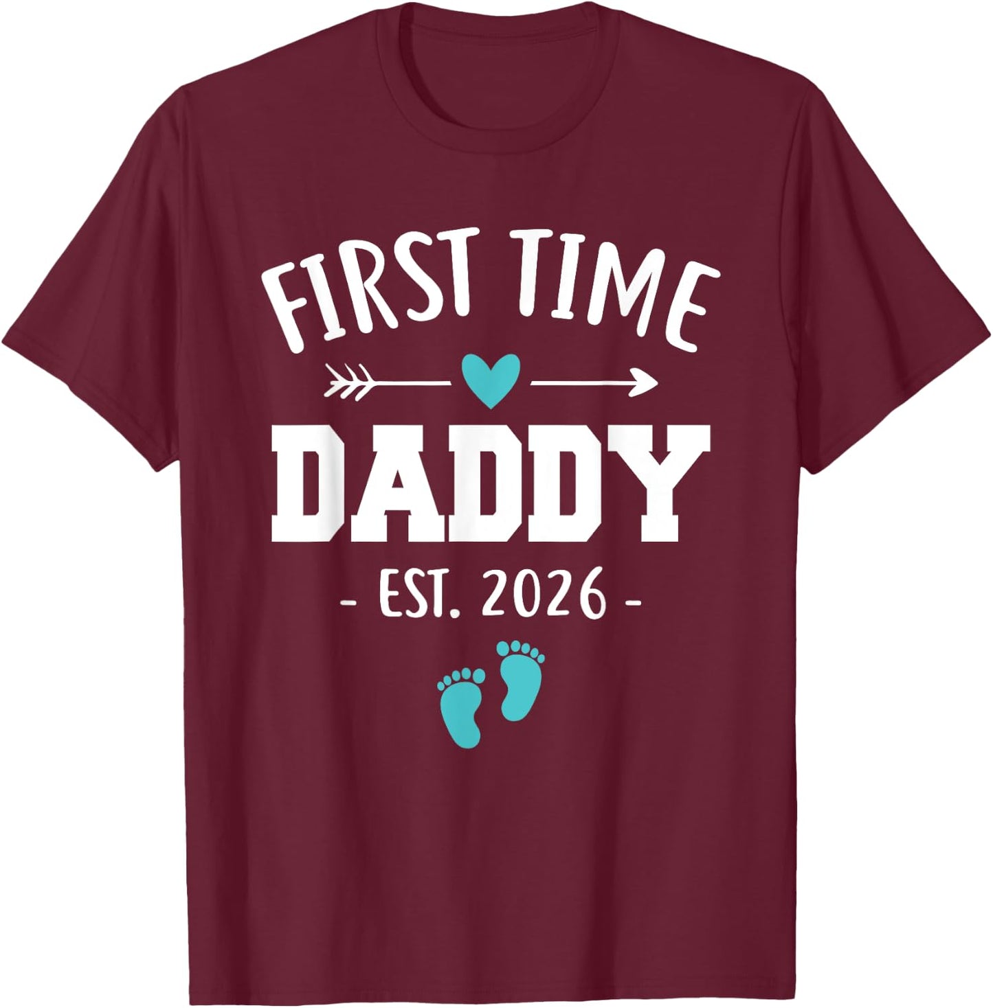 First Time Daddy Est 2026 New Daddy Father's Day T-Shirt - T-Shirt | Maroon