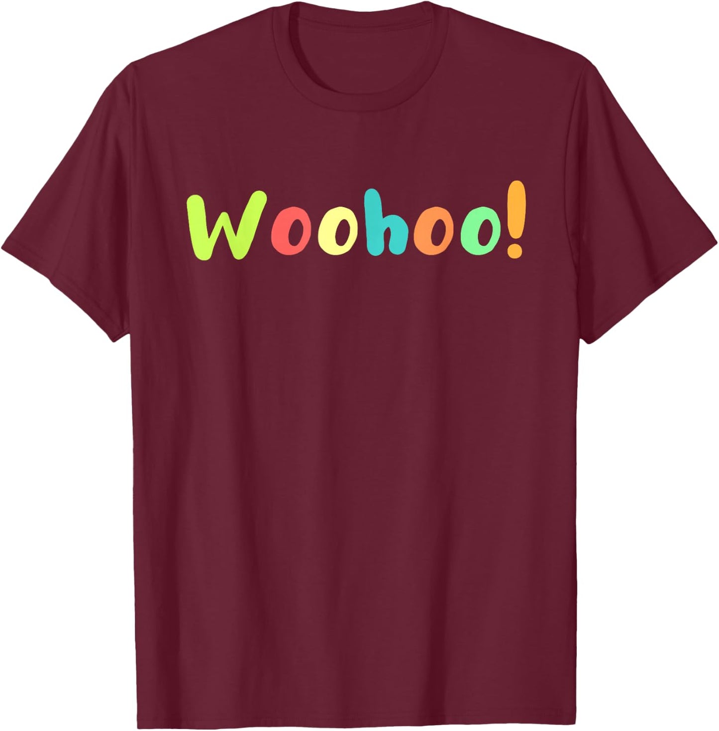 Woohoo! T-Shirt - T-Shirt | Maroon