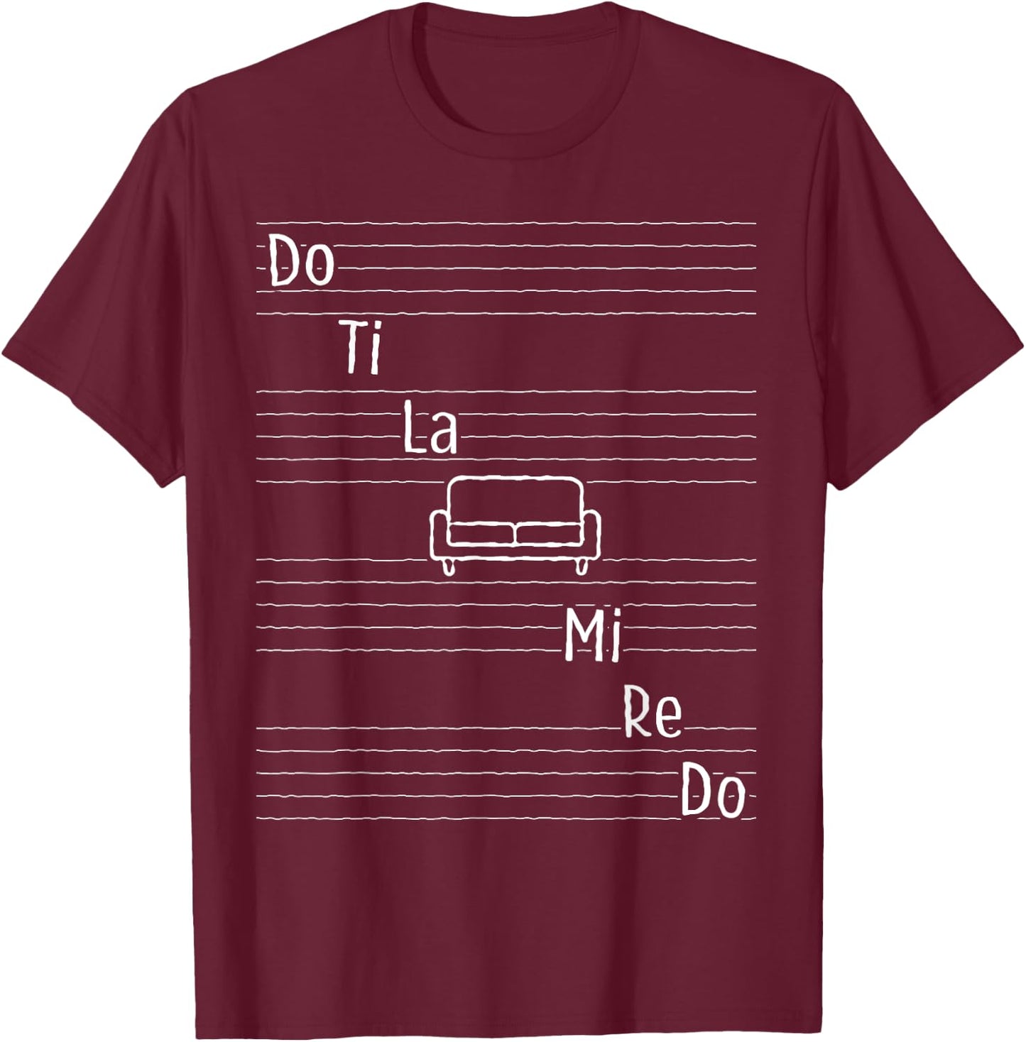 Do Ti La Sofa Funny Musical Notes Scale Design T-Shirt - T-Shirt | Maroon