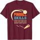 Pinball Skills - Retro Pinball T-Shirt - T-Shirt | Maroon