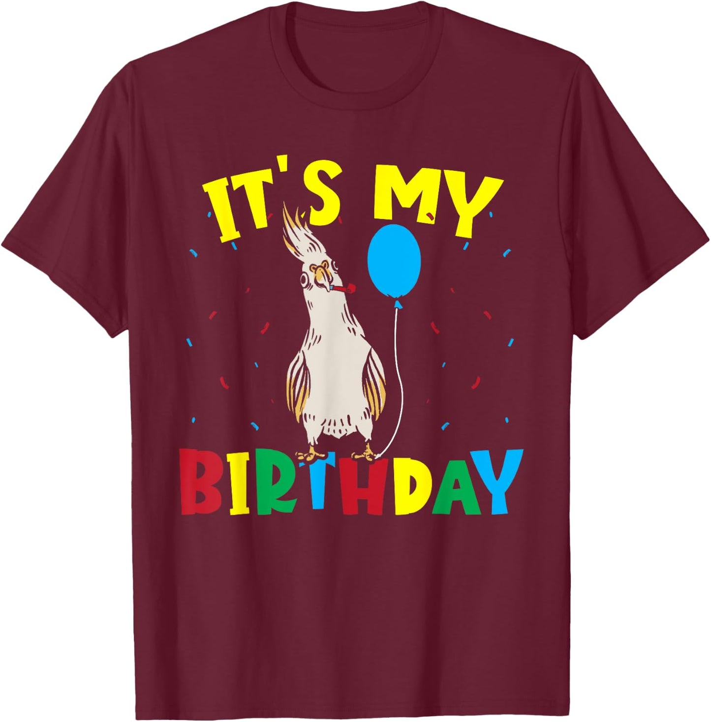 Cockatiel Birthday Parakeet Parrot Owner Bird Cockatiel T-Shirt - T-Shirt | Maroon