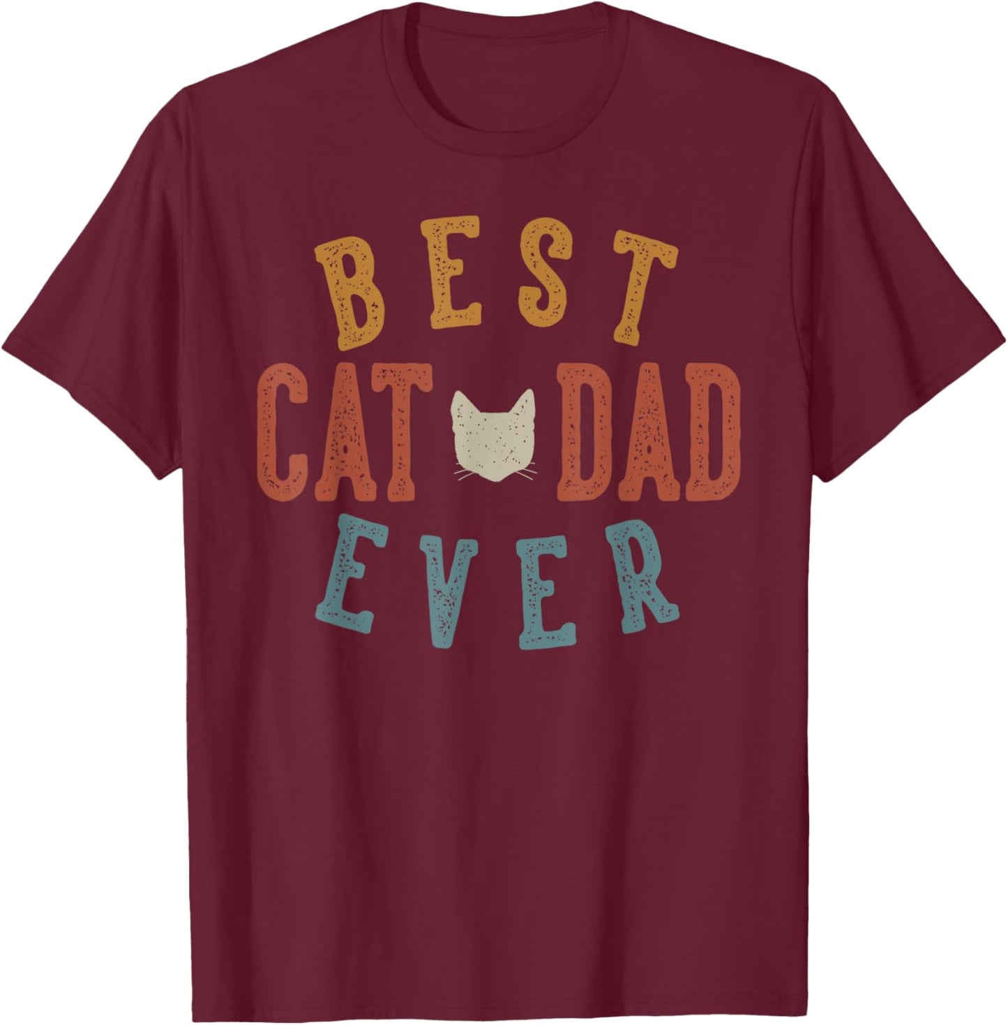 Best Cat Dad Ever Gifts for Daddy Father's Day Birthday T-Shirt - T-Shirt | Maroon