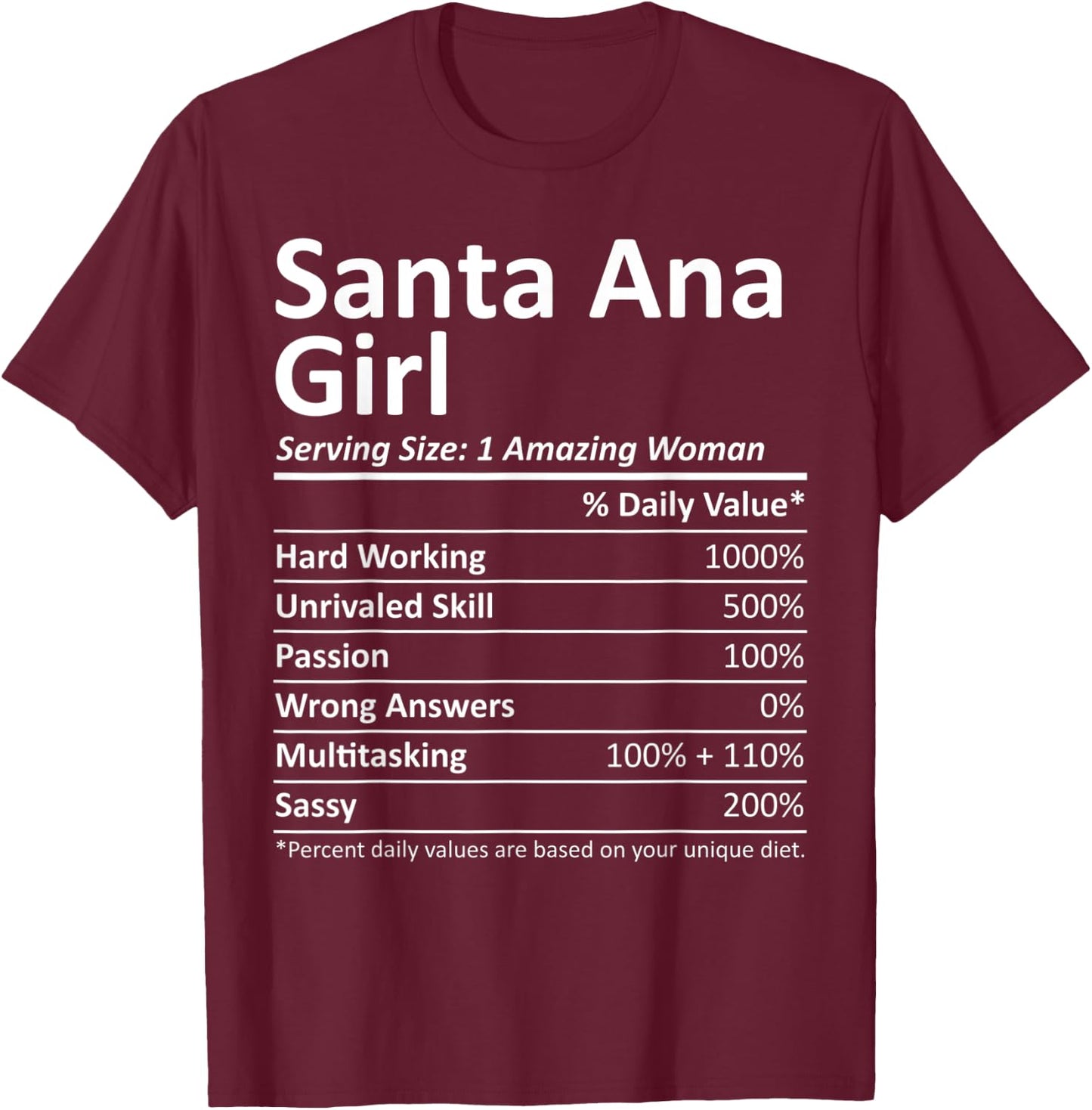 SANTA ANA GIRL CA CALIFORNIA Funny City Home Roots USA Gift T-Shirt - T-Shirt | Maroon