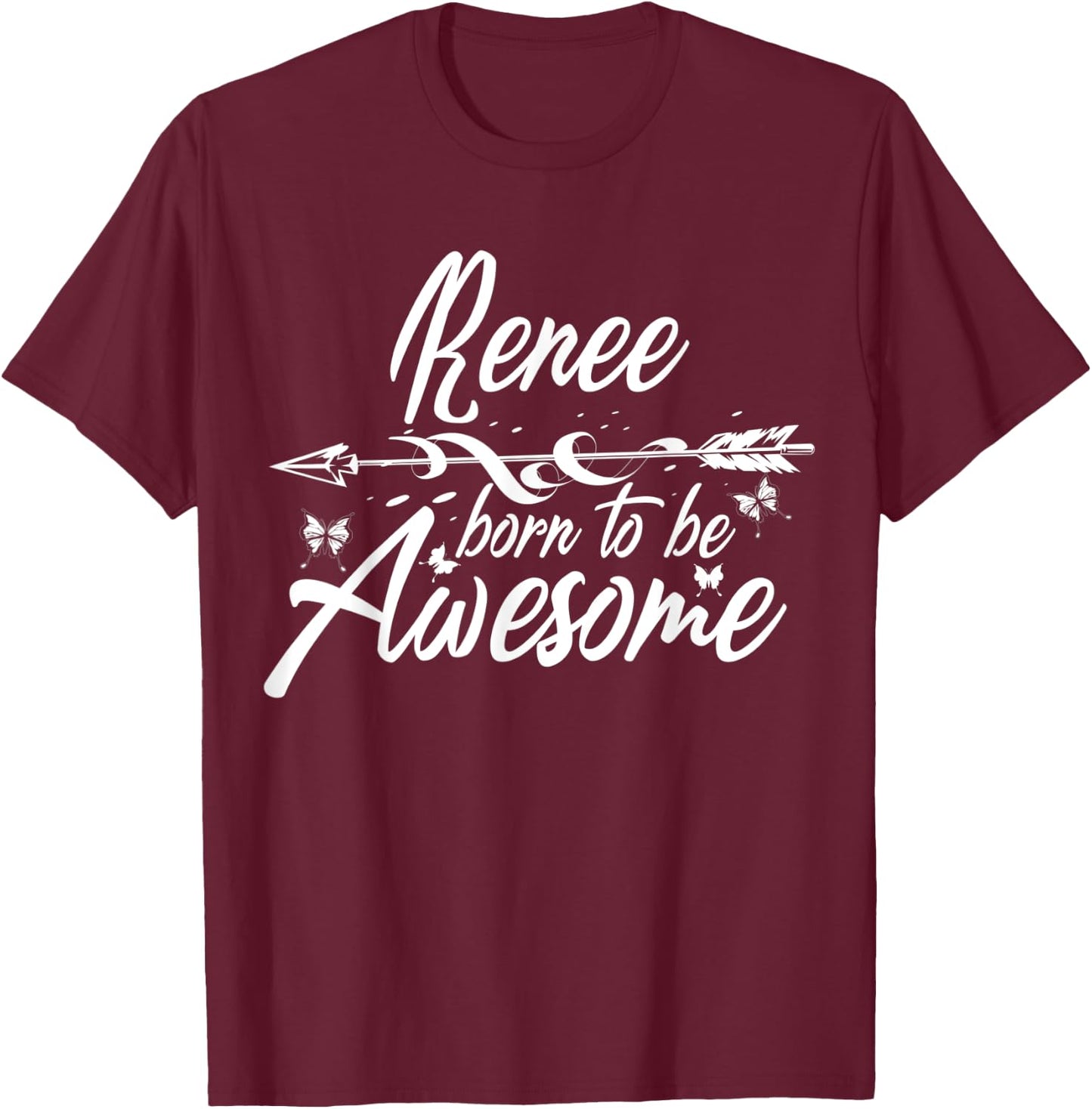 RENEE Gift Name Funny Personalized Women Birthday Joke Idea T-Shirt - T-Shirt | Maroon