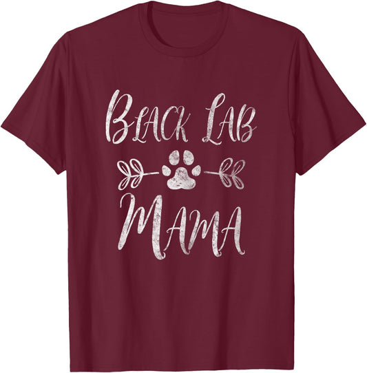 Black Lab Mama Shirt Labrador Retriever Lover Funny Dog Mom Women T-Shirt - T-Shirt | Maroon