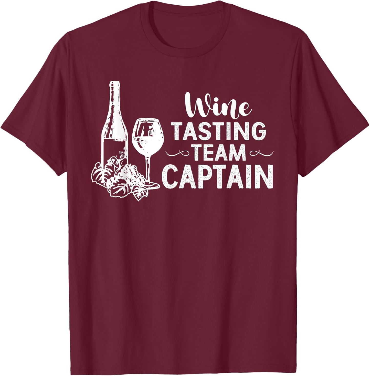 Wine Tasting Team Captain Drinking Drinker T-Shirt - T-Shirt | Maroon