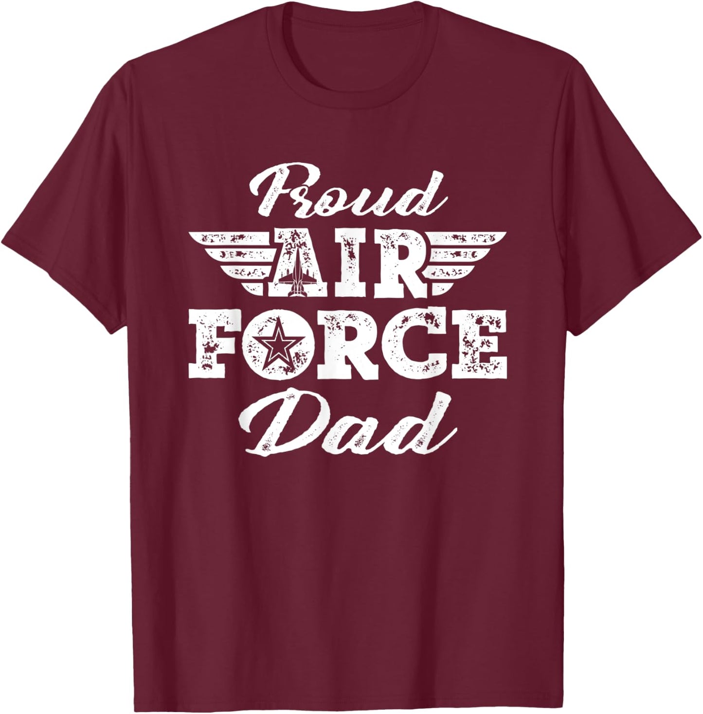 Proud Air Force Dad - Pride Military Family Father Gifts T-Shirt - T-Shirt | Maroon