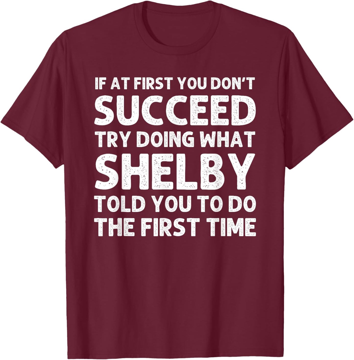 SHELBY Gift Name Personalized Birthday Funny Christmas Joke T-Shirt - T-Shirt | Maroon