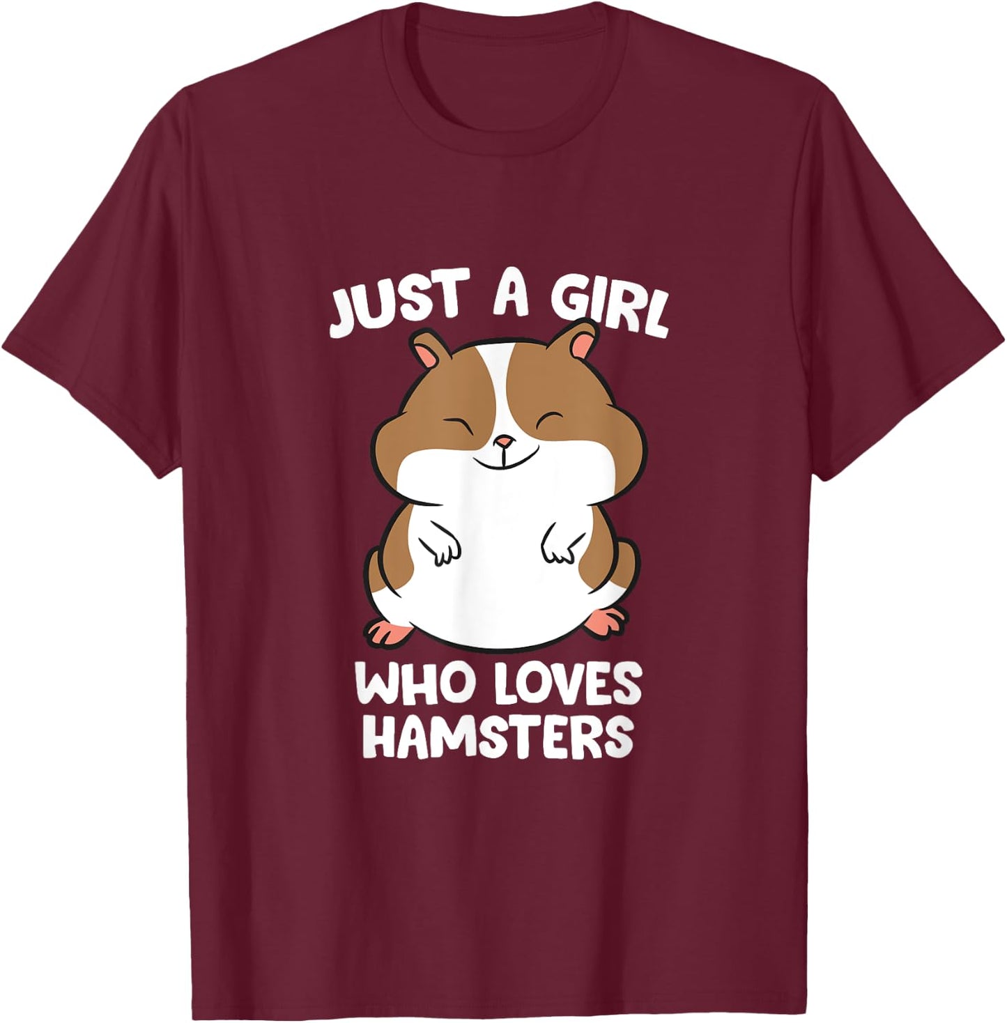 Just a Girl Who Loves Hamsters Cute Hamster Girl T-Shirt - T-Shirt | Maroon