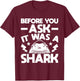 It Was A Shark - Handicap Wheelchair Amputee T-Shirt - T-Shirt | Maroon