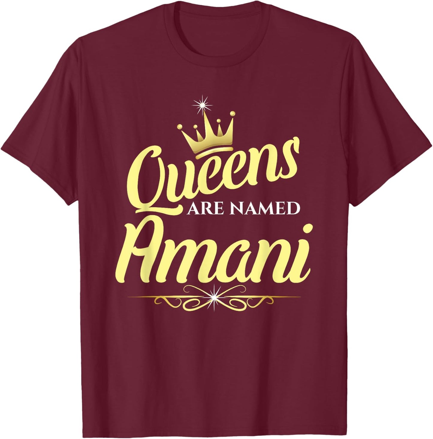 Queens Are Named Amani T-Shirt - T-Shirt | Maroon