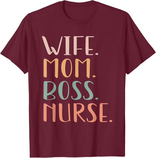 Nurse Wife Mom Boss Retro Nurse Nursing RN LPN Mothers Day T-Shirt - T-Shirt | Maroon