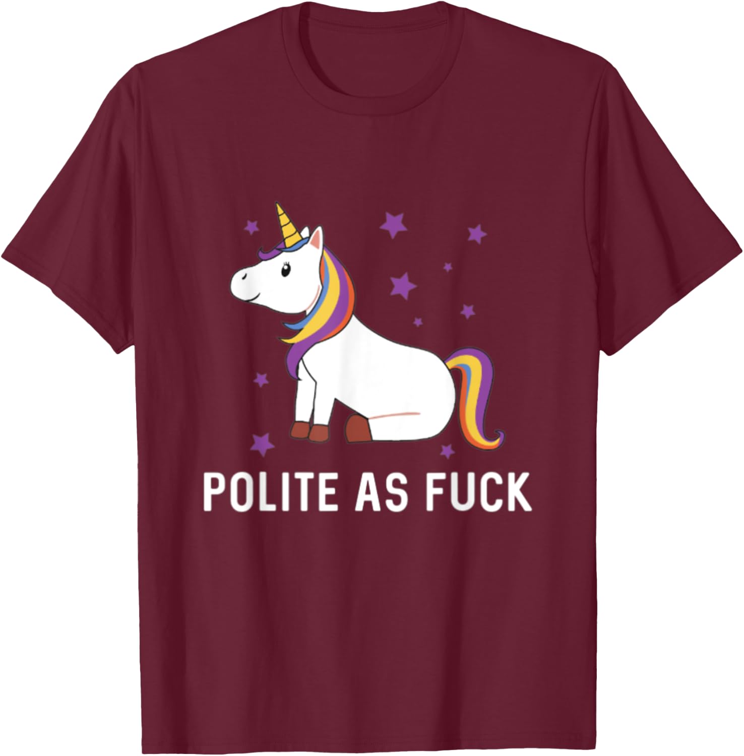 Polite as Fuck Unicorn Magical Majestic Rainbow Funny Gift T-Shirt - T-Shirt | Maroon