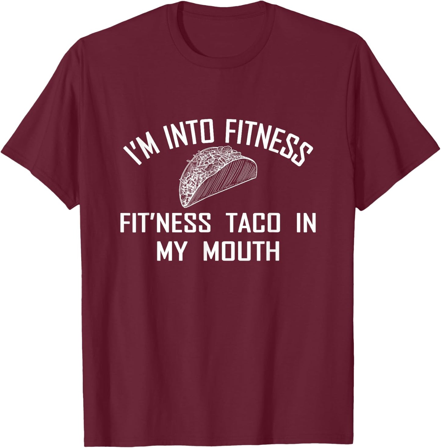 Fitness Taco Funny Humorous Gym Graphic T-Shirt - T-Shirt | Maroon