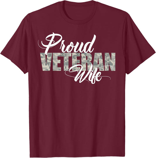 Proud Veteran Wife for the Proud Wife of a Vet T-Shirt - T-Shirt | Maroon