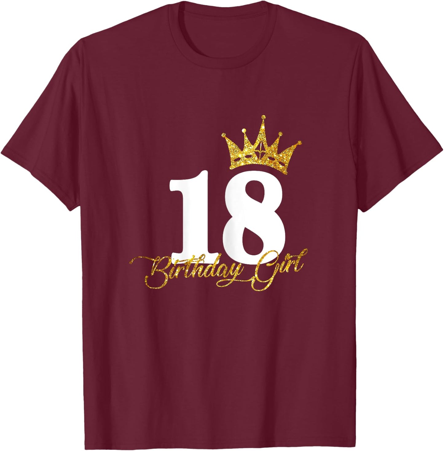 18th Birthday Funny 18 years old Gift Girls T-Shirt - T-Shirt | Maroon