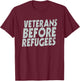 Veteran Shirt Before Refugees Men Women Soldier USA Gift T-Shirt - T-Shirt | Maroon