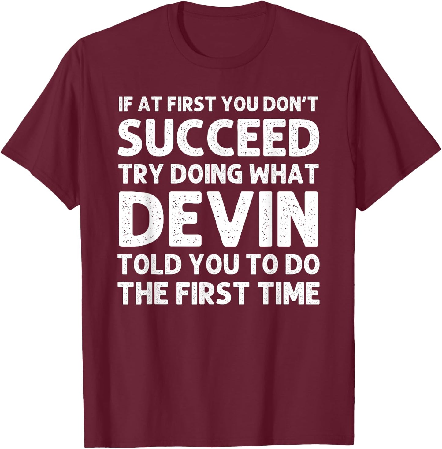 DEVIN Gift Name Personalized Birthday Funny Christmas Joke T-Shirt - T-Shirt | Maroon