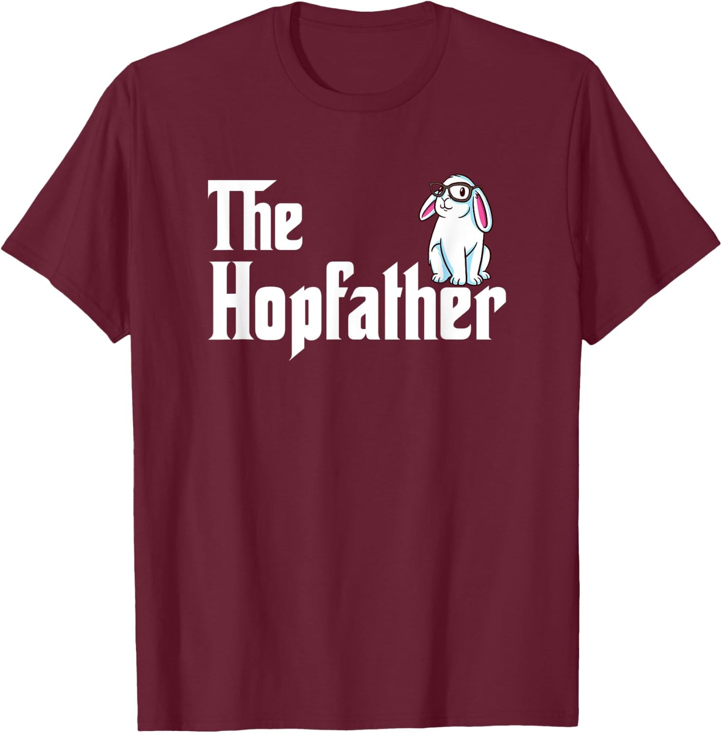Bunny Father Funny Rabbit Lover Whisperer Easter Day Dad T-Shirt - T-Shirt | Maroon