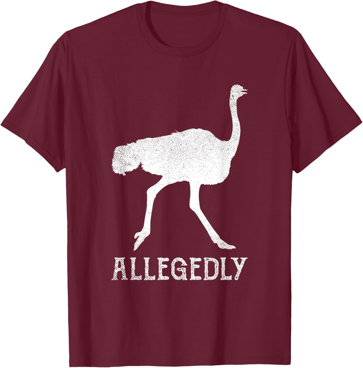 Ostrich Gifts Humor Apparel Men Women Allegedly Ostrich Vintage Funny Bird Lover T-Shirt - T-Shirt | Maroon