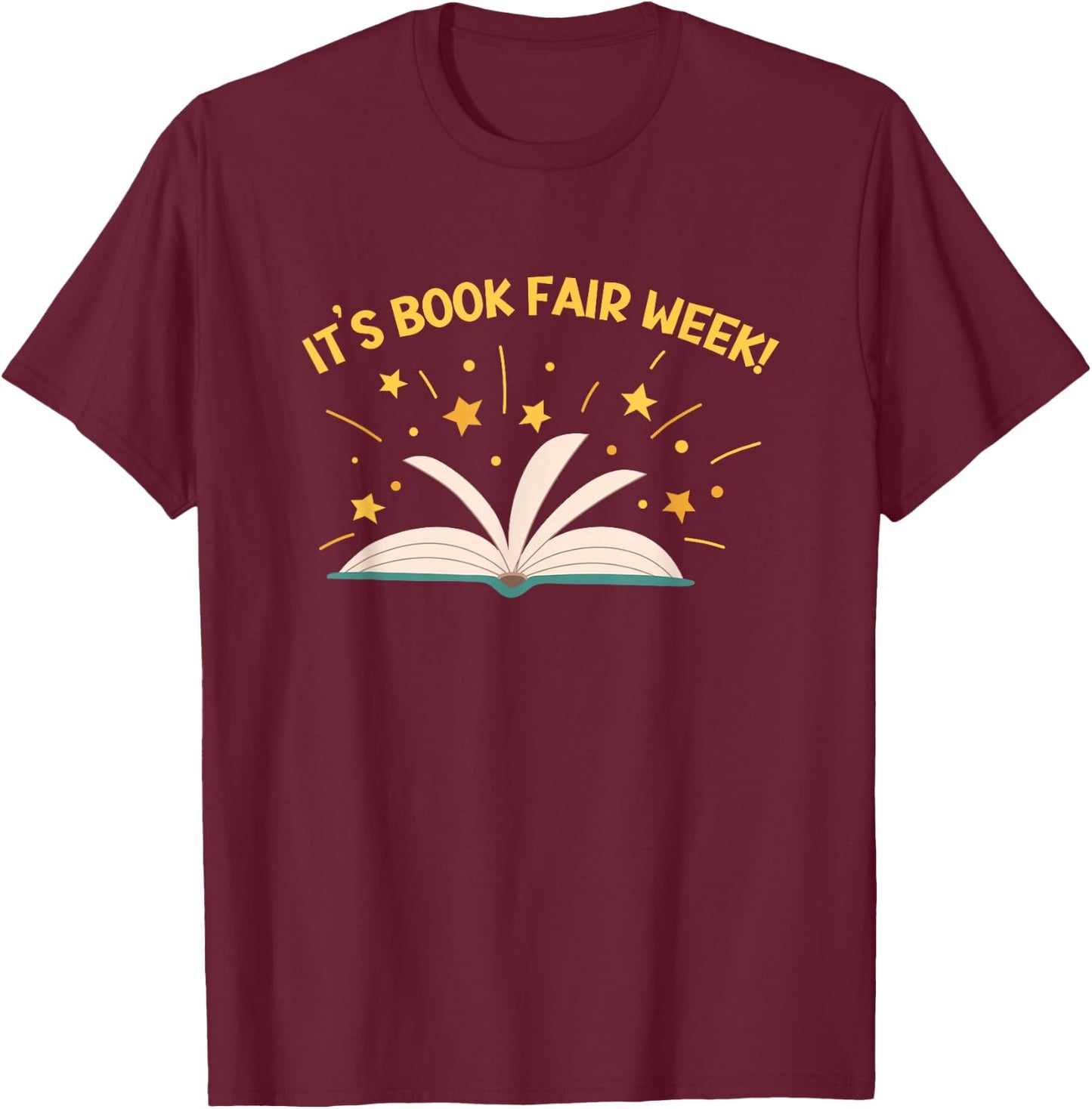 It's Book Fair Week, Librarian, Library, Literacy, Reading T-Shirt - T-Shirt | Maroon