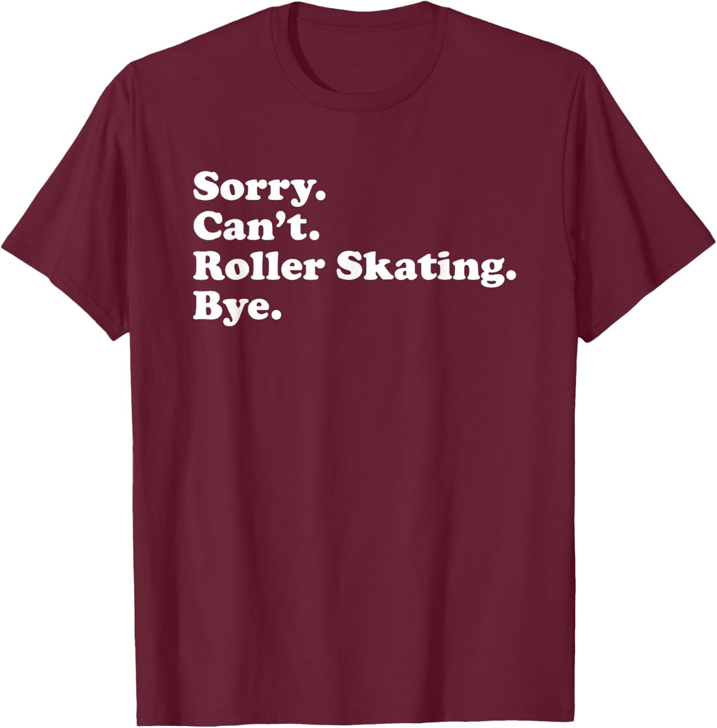 Funny Roller Skating Gift Women Boys or Girls T-Shirt - T-Shirt | Maroon