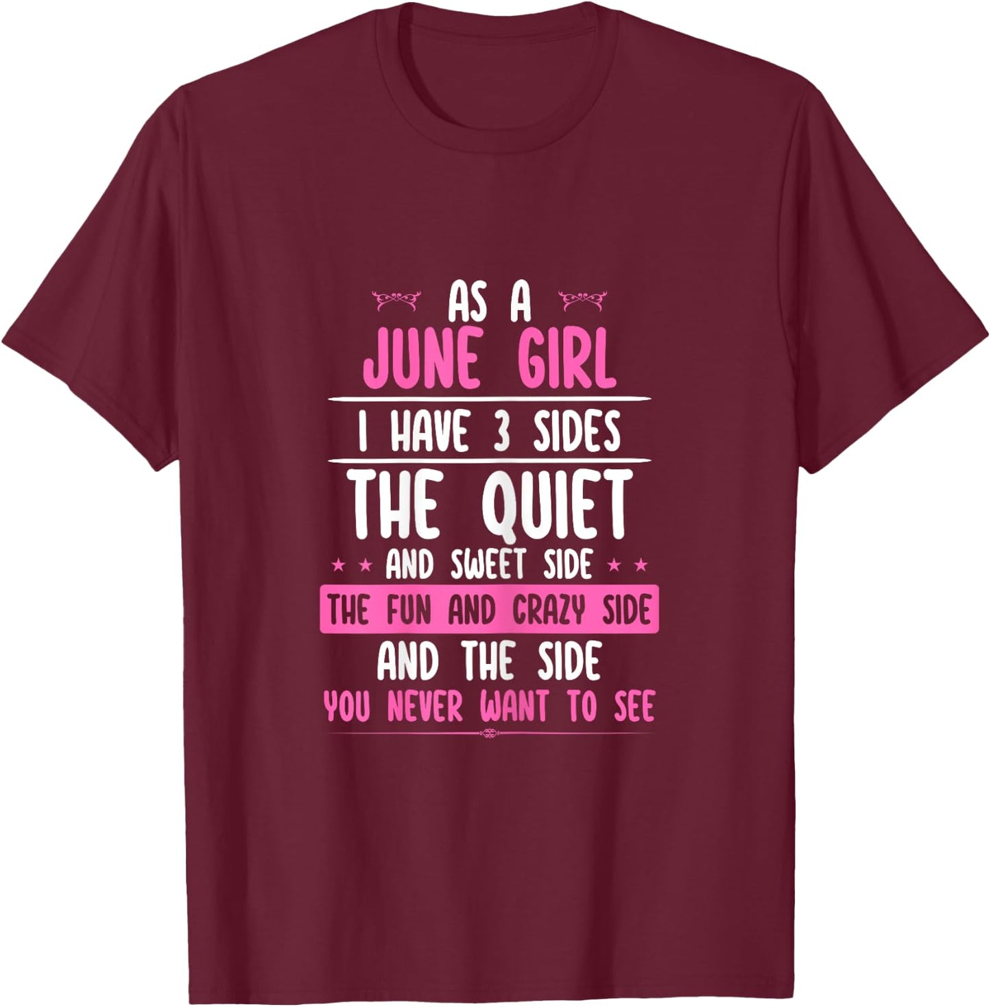 I Am A June Girl Quiet Sweet Crazy Birthday Women Funny T-Shirt - T-Shirt | Maroon
