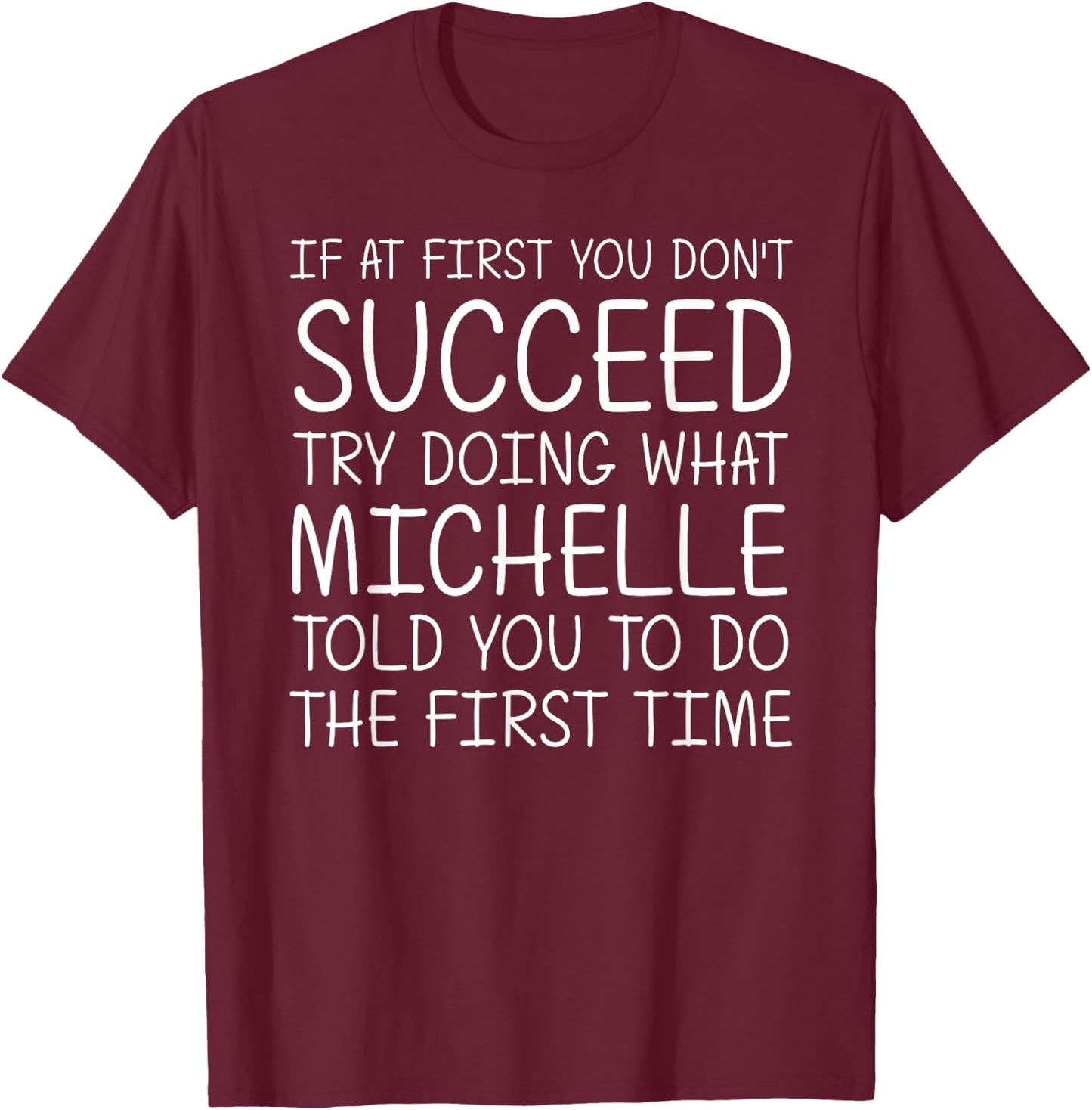 MICHELLE Gift Name Personalized Birthday Funny Christmas T-Shirt - T-Shirt | Maroon
