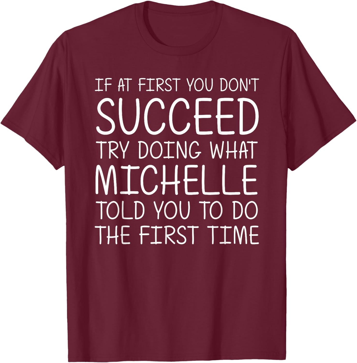 MICHELLE Gift Name Personalized Birthday Funny Christmas T-Shirt - T-Shirt | Maroon